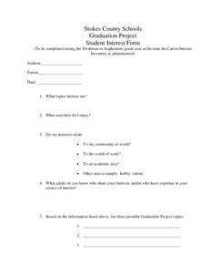 Stokes County Schools Graduation Project Student Interest Form (To be completed during the Freshman or Sophomore grade year at the time the Career Interest Inventory is administered) Student:____________________