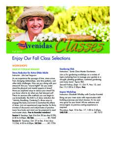 FallEnjoy Our Fall Class Selections WORKSHOPS BACK BY POPULAR DEMAND! Stress Reduction for Active Older Adults