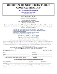 OVERVIEW OF NEW JERSEY PUBLIC CONTRACTING LAW CLE Breakfast Seminar 2.0 NJ/PA/NY* CLE Credits BUS/COM Law Codes NJ Provider #268; PA Provider #1006