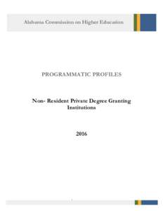 Alabama Commission on Higher Education  PROGRAMMATIC PROFILES Non- Resident Private Degree Granting Institutions