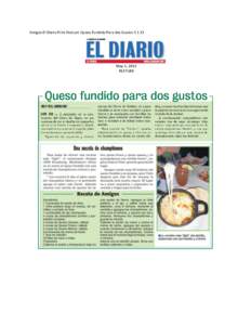 Amigos El Diario Print Feature Queso Fundido Para dos GustosMay 1, 2013 FEATURE  