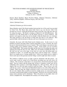 THE FOUR HUNDRED AND SIXTEENTH SESSION OF THE BOARD OF ALDERMAN Special Working Meeting Village of Alamance February 18, 2013 – 7:00 PM Present: Mayor Bundren, Mayor Pro-Tem Sharpe, Alderman Clemmons, Alderman