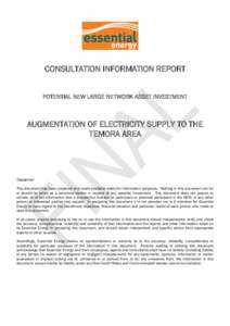 CONSULTATION INFORMATION REPORT POTENTIAL NEW LARGE NETWORK ASSET INVESTMENT AUGMENTATION OF ELECTRICITY SUPPLY TO THE TEMORA AREA