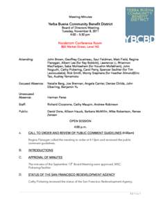 Meeting Minutes  Yerba Buena Community Benefit District Board of Directors Meeting Tuesday, November 8, 2011 4:00 – 5:30 pm