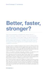 Eurex Exchange’s T7 architecture  Better, faster, stronger? Eurex has poured plenty of development resource into its T7 platform and seems determined to push for more improvements.