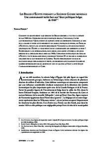 Les Belges d’Égypte pendant la Seconde Guerre mondiale Une communauté isolée face aux “deux politiques belges de 1940” 1 Thomas Pierret * Comment un groupe réduit mais influent de Belges expatriés a-t-il v