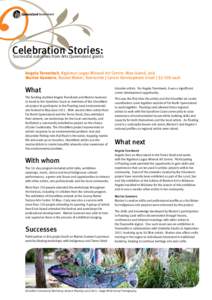 Celebration Stories:  Successful outcomes from Arts Queensland grants Angela Toreenbek, Ngalmun Lagau Minaral Art Centre, Moa Island, and Marion Gaemers, Basket Maker, Townsville | Career Development Grant | $2 500 each