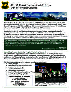 USDA Forest Service Special Update 24th IUFRO World Congress From October 5-11, 2014, the USDA Forest Service hosted 2,492 delegates from 100 countries, including 700 students, who converged in Salt Lake City, UT, for th