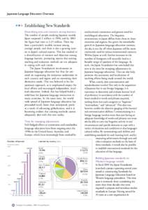 Japanese-Language Education Overseas  Establishing New Standards Diversifying aims and interests among learners The number of people studying Japanese outside Japan surpassed 2 million in 1998, and by 2003