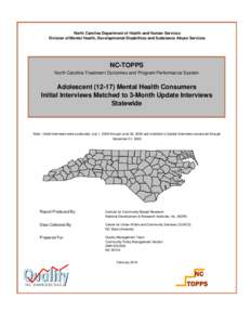 North Carolina Department of Health and Human Services Division of Mental Health, Developmental Disabilities and Substance Abuse Services NC-TOPPS North Carolina Treatment Outcomes and Program Performance System