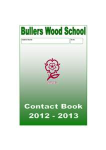 Student Name:  Form: BULLERS WOOD SCHOOL CONTACT BOOK