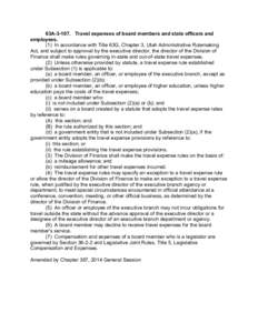 63A[removed]Travel expenses of board members and state officers and employees. (1) In accordance with Title 63G, Chapter 3, Utah Administrative Rulemaking Act, and subject to approval by the executive director, the direct