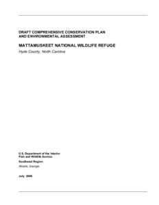 DRAFT COMPREHENSIVE CONSERVATION PLAN AND ENVIRONMENTAL ASSESSMENT MATTAMUSKEET NATIONAL WILDLIFE REFUGE Hyde County, North Carolina