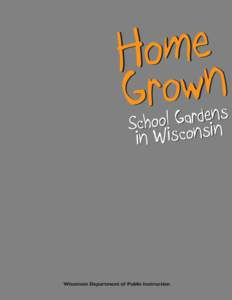 Microsoft Word - Home Grown -  WI School Garden Best Practice Guide.docx