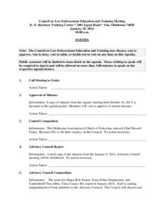 Council on Law Enforcement Education and Training Meeting K. O. Rayburn Training Center * 2401 Egypt Road * Ada, Oklahoma[removed]January 29, [removed]:00 a.m. AGENDA