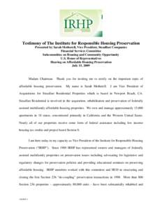 Testimony of The Institute for Responsible Housing Preservation Presented by Sarah Metherell, Vice President, Steadfast Companies Financial Services Committee Subcommittee on Housing and Community Opportunity U.S. House 