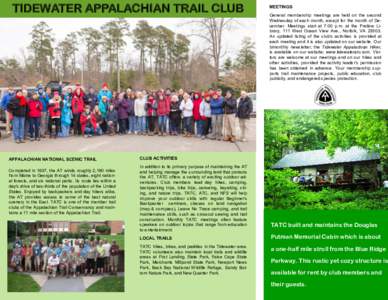 TIDEWATER APPALACHIAN TRAIL CLUB  APPALACHIAN NATIONAL SCENIC TRAIL Completed in 1937, the AT winds roughly 2,190 miles from Maine to Georgia through 14 states, eight national forests, and six national parks. Its route l