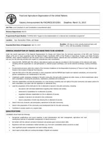 Food and Agriculture Organization of the United Nations Vacancy Announcement No FAO/MCD[removed]Deadline: March 31, 2015  Job Title: Local Consultant in Land Consolidation (comprehensive pilot)