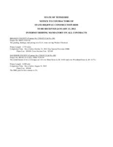 STATE OF TENNESSEE NOTICE TO CONTRACTORS OF STATE HIGHWAY CONSTRUCTION BIDS TO BE RECEIVED JANUARY 13, 2012 INTERNET BIDDING MANDATORY ON ALL CONTRACTS BRADLEY COUNTY (Contract No. CNL022) Call No. 001