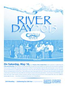 RIVER  DAY 2015 On Saturday, May 16,  join Friends of the Crooked River and its partners in celebrating the