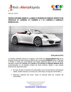 Alerta No[removed]PROFECO INFORMA SOBRE EL LLAMADO A REVISIÓN DE PORSCHE, RESPECTO DE VEHÍCULOS 911 CARRERA, 911 CARRERA S Y 911 CARRERA S CABRIOLET MODELOS 2012.