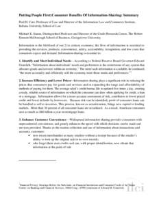 Putting People First:Consumer Benefits Of Information-Sharing: Summary Fred H. Cate, Professor of Law and Director of the Information Law and Commerce Institute, Indiana University School of Law Michael E. Staten, Distin