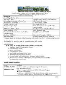             PARTNERSHIP STEERING COMMITTEE MEETING NOTES                             May 18, 2011:  9:30 a.m.­3:30 p.m.; Apache Gold Convention Center,   Golf Cour