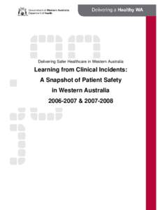 Learning from Clinical Incidents: A snapshot of patient safety in WA[removed] & [removed]