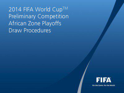 2014 FIFA World CupTM Preliminary Competition African Zone Playoffs