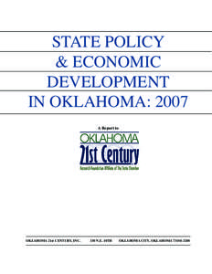 STATE POLICY & ECONOMIC DEVELOPMENT IN OKLAHOMA: 2007 A Report to
