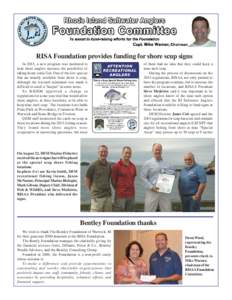 RISA Foundation provides funding for shore scup signs In 2013, a new program was instituted to help shore anglers increase the possibility of taking home some fish. One of the few species that are usually available from 