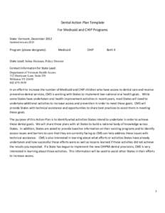 Dental Action Plan Template For Medicaid and CHIP Programs State: Vermont, December 2012 Updated JanuaryProgram (please designate):