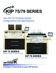 75/79 SERIES New KIPSeries System Configurations and Specifications KIP 75 SERIES