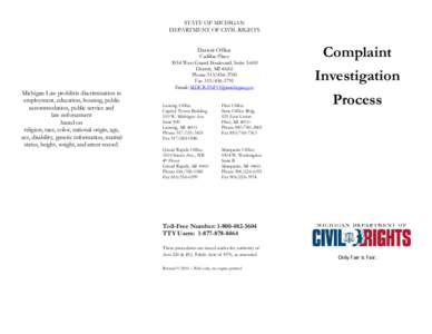 STATE OF MICHIGAN DEPARTMENT OF CIVIL RIGHTS Detroit Office Michigan Law prohibits discrimination in employment, education, housing, public