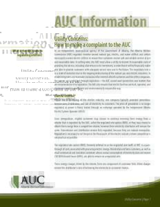 AUC Information What is the AUC’s role in regulating utilities? Utility Concerns: How to make a complaint to the AUC