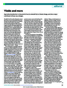 editorial  Yields and more Agricultural production is a key point of social vulnerability to climate change, and also a major contributor to those very changes. The global trend towards urbanization means