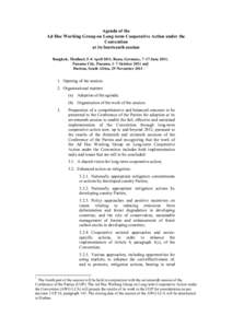 Agenda of the Ad Hoc Working Group on Long-term Cooperative Action under the Convention at its fourteenth session Bangkok, Thailand, 5–8 April 2011, Bonn, Germany, 7–17 June 2011, Panama City, Panama, 1–7 October 2