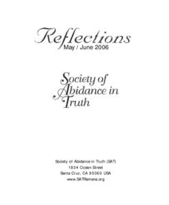 May / June[removed]Society of Abidance in Truth (SAT[removed]Ocean Street Santa Cruz, CA[removed]USA www.SATRamana.org