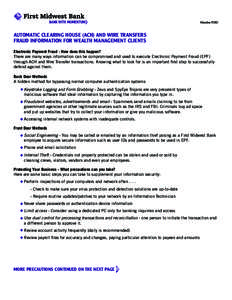 AUTOMATIC CLEARING HOUSE (ACH) AND WIRE TRANSFERS FRAUD INFORMATION FOR WEALTH MANAGEMENT CLIENTS Electronic Payment Fraud - How does this happen? There are many ways information can be compromised and used to execute El