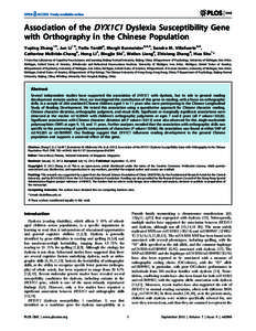 Association of the DYX1C1 Dyslexia Susceptibility Gene with Orthography in the Chinese Population Yuping Zhang1., Jun Li1., Twila Tardif2, Margit Burmeister3,4,5, Sandra M. Villafuerte3,4, Catherine McBride-Chang6, Hong 