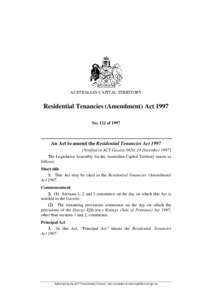 AUSTRALIAN CAPITAL TERRITORY  Residential Tenancies (Amendment) Act 1997 No. 122 of[removed]An Act to amend the Residential Tenancies Act 1997