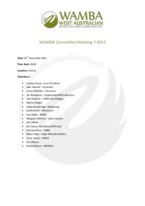 WAMBA Committee MeetingDate: 19th November 2013 Time Start: 18:30 Location: Online Attendees: