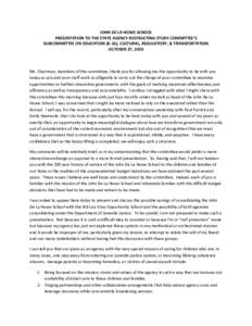 JOHN DE LA HOWE SCHOOL   PRESENTATION TO THE STATE AGENCY RESTRUCTING STUDY COMMITTEE’S   SUBCOMMITTEE ON EDUCATION (K‐16), CULTURAL, REGULATORY, & TRANSPORTATION  OCTOBER 27, 2010     