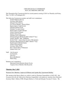 CHESAPEAKE BAY COMMISSION MAY 2015 MEETING MINUTES The Chesapeake Bay Commission held its second quarterly meeting of 2015 on Thursday and Friday, May 7-8, 2015, in Washington DC. The following Commission members and sta