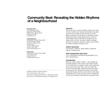 Community Beat: Revealing the Hidden Rhythms of a Neighbourhood Rowanne Fleck UCL Interaction Centre University College London MPEB 8th Floor, Gower Street