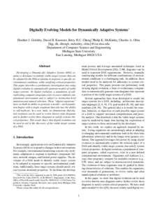 Digitally Evolving Models for Dynamically Adaptive Systems∗ Heather J. Goldsby, David B. Knoester, Betty H.C. Cheng†, Philip K. McKinley, Charles A. Ofria {hjg, dk, chengb, mckinley, ofria}@cse.msu.edu Department of 