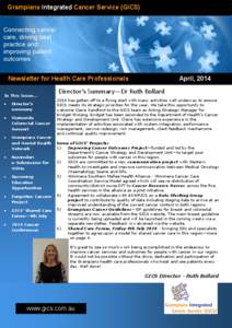 Grampians Integrated Cancer Service (GICS)  Newsletter for Health Care Professionals In This Issue… Director’s summary