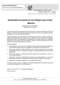 Institut für Systemsoftware O.Univ.-Prof. Dr. Hanspeter Mössenböck Serializable Coroutines for the HotSpot Java Virtual 0B