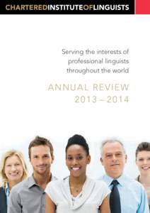 Serving the interests of professional linguists throughout the world ANNUAL REVIEW 2013 – 2014