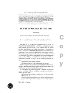 First Regular Session 118th General Assembly[removed]PRINTING CODE. Amendments: Whenever an existing statute (or a section of the Indiana Constitution) is being amended, the text of the existing provision will appear in t